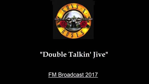 Guns N' Roses - Double Talkin' Jive (Live in New York City 2017) FM Broadcast