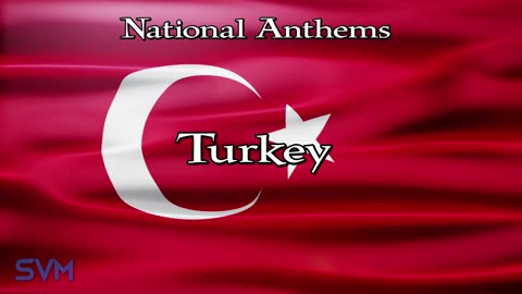 National Anthems - Turkey