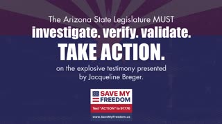 The Arizona State Legislature MUST investigate, verify, validate, take ACTION