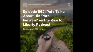 Episode 862: Pete Talks About His 'Path Forward' on the Rise to Liberty Podcast