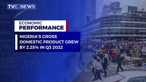 Nigeria's Gross Domestic Product Grew By 2 25% In Q3 2022