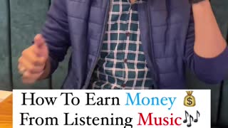 Earn Money by listening Songs