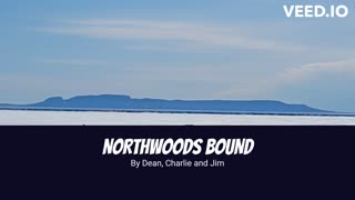 Northwoods Bound