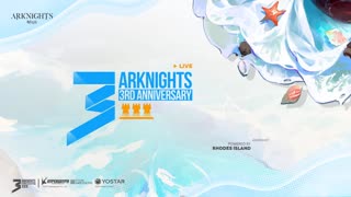 Arknights 3rd Anniversary Livestream