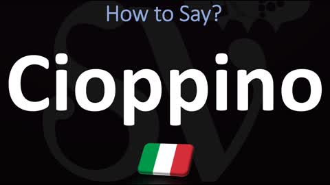 How to Pronounce Cioppino Italian-American Cuisine, Pronunciation
