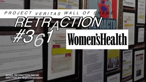 RETRACTO #361: Women'sHealth Reporters Forced to "Update" False Statements About Project Veritas.