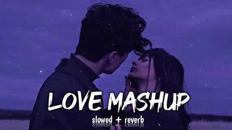 Love mashup | lofi song | slowed + reverb | trending songs | mind relaxing | #lofimusic #silent