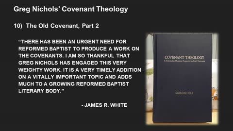 Greg Nichols' Covenant Theology Lecture 10