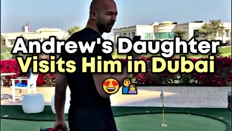 Andrew Tate's Daughter visits him in Dubai