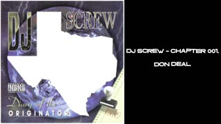 DJ Screw - Chapter 001. Don Deal