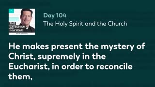 Day 104: The Holy Spirit and the Church — The Catechism in a Year (with Fr. Mike Schmitz)