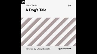 A Dog's Tale – Mark Twain (Full Classic Audiobook)