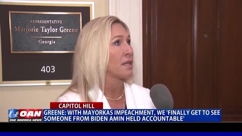 Greene: Mayorkas Impeachment, We 'Finally Get To See Someone From Biden Admin. Held Accountable'