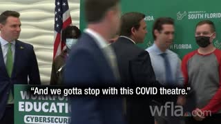 Governor Ron DeSantis: "We Need To Stop With This Covid Theater"