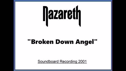Nazareth - Broken Down Angel (Live in Denver, Colorado 2001) Soundboard