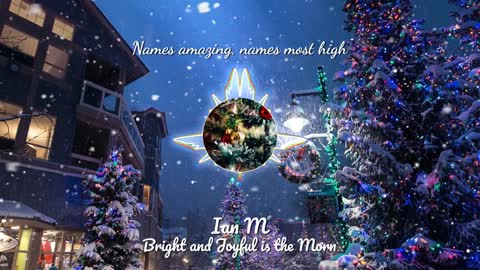 Bright and Joyful - Christmas Song by Ian M