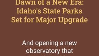 Dawn of a New Era: Idaho's State Parks Set for Major Upgrade