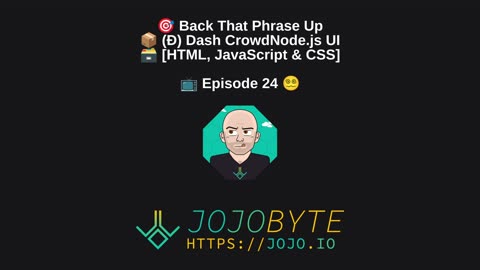 🎯 Back That Phrase Up 📦 (Ð) Dash CrowdNode.js UI 🗃️ [HTML, JavaScript & CSS] 📺 Episode 24 😵‍💫