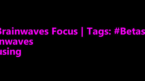 beta_brainwaves_focus_20Hz__Betasounds_ _brainwaves_ _Focusing_1708834928.5395718