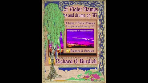Richard Burdick's A Lake of Violet Flames for 4 pianos and drums, Op. 313