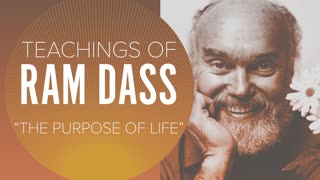 Teachings of Ram Dass (The Purpose of Life S1:Ep9 Gaia series)