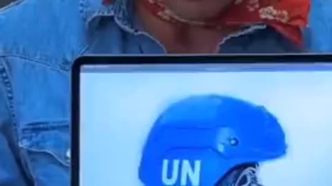 UN Blue Helmets - Act accordingly...