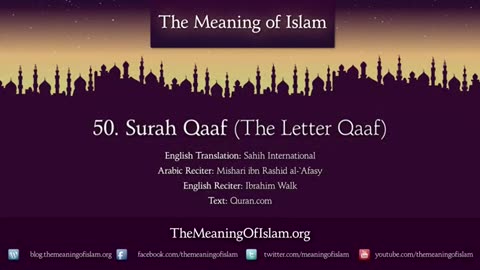 Quran: 50. Surat Qaf (The Letter Qaf): Arabic to English Translation HD