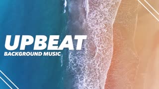 Happy Upbeat Background Music For Videos