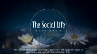 The Social Life In Jannah - Imam Anwar Al-Awlaki