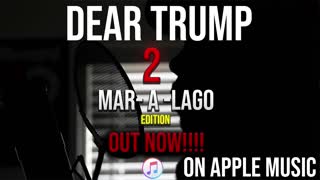 DEAR TRUMP 2 - MAR-A-LAGO - EDITION ( OFFICIAL FULL SONG )