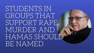 Students in groups that support rape, murder and Hamas should be named