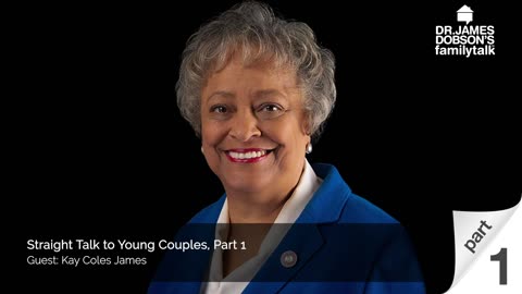 Straight Talk to Young Couples - Part 1 with Guest Kay Coles James