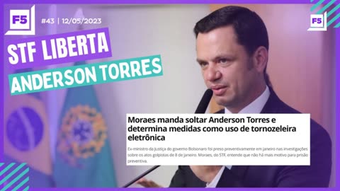 Programa F5 #43 | STF LIBERTA ANDERSON TORRES | 12/05/2023