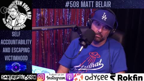 Episode 508 of Tin Foil Hat with Matt Belair