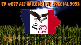 Iowa Talk Guys #077 All Hallows Eve Special 2023