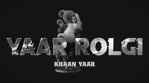 Yaar rolgi by khaan yaar