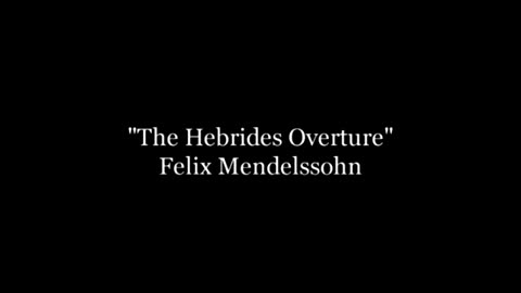 Mendelssohn's The Hebrides Overture,