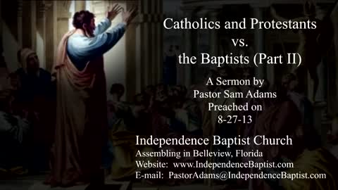 Catholics and Protestants vs. Baptists (Part 2)