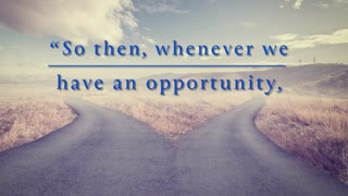 When opportunities appear, make the right choice.