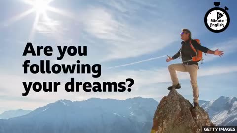 Are you following your dreams_ ⏲️ 6 Minute English