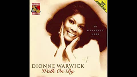 Dionne Warwick - Walk On By