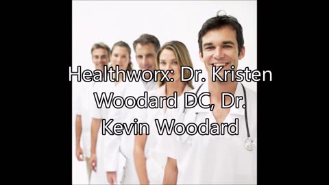 Healthworx: Dr. Kristen Woodard DC, Dr. Kevin Woodard