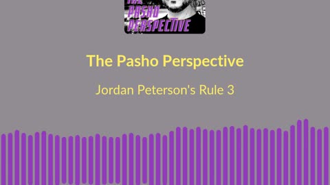 Teaser: Jordan Peterson's Rule 3