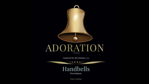 ADORATION – (Handbell Choir - (2 octaves)