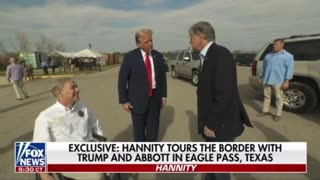 Hannity tours the border with Trump and Abbott in Eagle Pass Texas