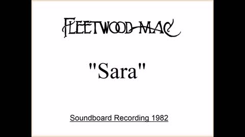 Fleetwood Mac - Sara (Live in Memphis, Tennessee 1982) Soundboard