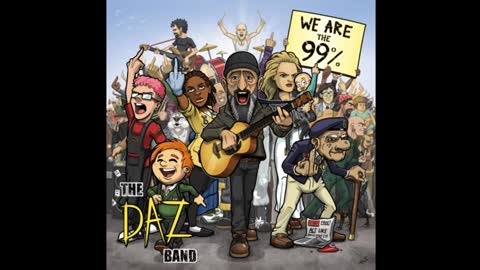 We are The 99%~ The Daz Band