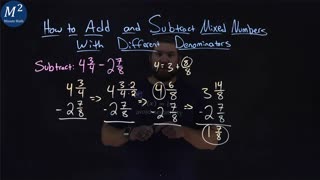 How to Add and Subtract Mixed Numbers with Different Denominators | 4 3/4 - 2 7/8 | Ex. 2 of 3
