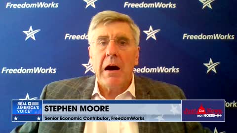 Former Trump Economic Advisor Stephen Moore makes a bold statement on Just the News, Not Noise
