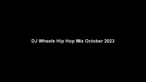 DJ Wheels Hip Hop Mix October 2023